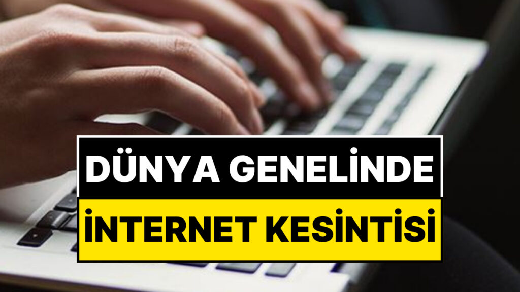 dunya genelinde internet kesintisi platformlar coktu uygulamalara erisilmedi u13m8GGz.jpg