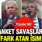 iste-anket-savaslarinda-fark-atan-isim-yuzde-56-ile-gundem-oldu-HL9yemPK
